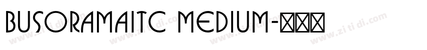 BusoramaITC Medium字体转换